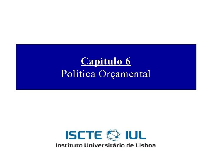 Capítulo 6 Política Orçamental 