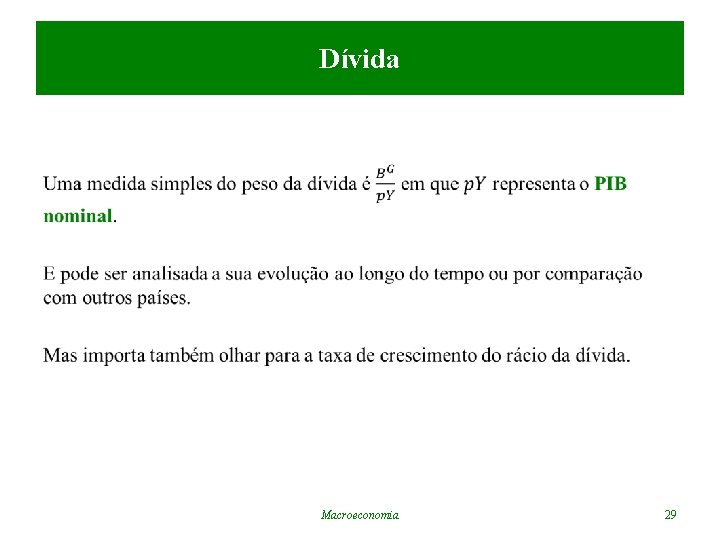 Dívida • Macroeconomia 29 