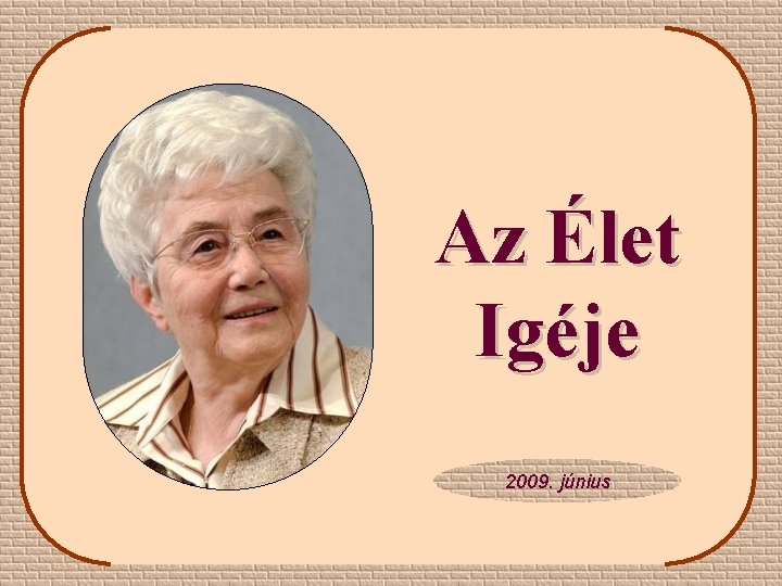 Az Élet Igéje 2009. június 