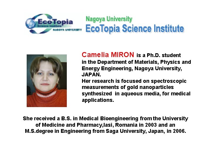 Camelia MIRON is a Ph. D. student in the Department of Materials, Physics and Camelia MIRON is a Ph. D. student in the Department of Materials, Physics and