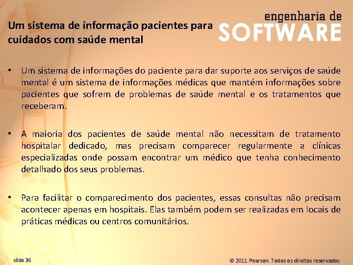 Um sistema de informação pacientes para cuidados com saúde mental • Um sistema de