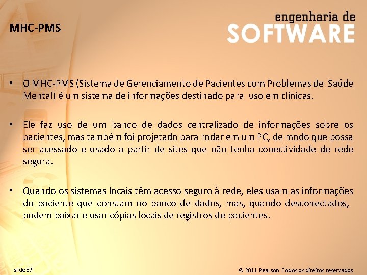 MHC-PMS • O MHC-PMS (Sistema de Gerenciamento de Pacientes com Problemas de Saúde Mental)