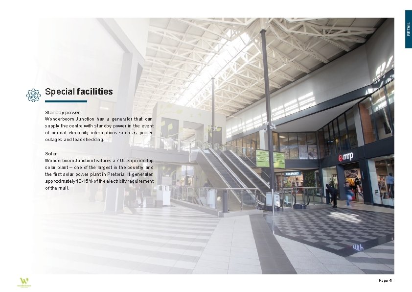 Special facilities Standby power Wonderboom Junction has a generator that can supply the centre