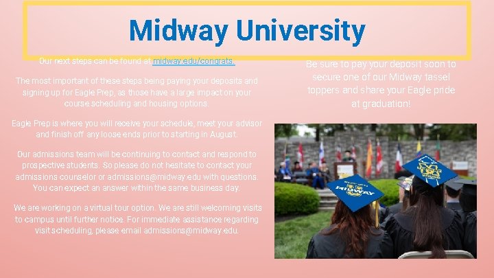 Midway University Our next steps can be found at midway. edu/congrats. The most important