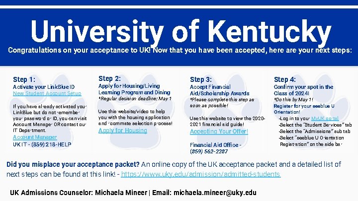 University of Kentucky Second point Congratulations on your acceptance to UK! Now that you