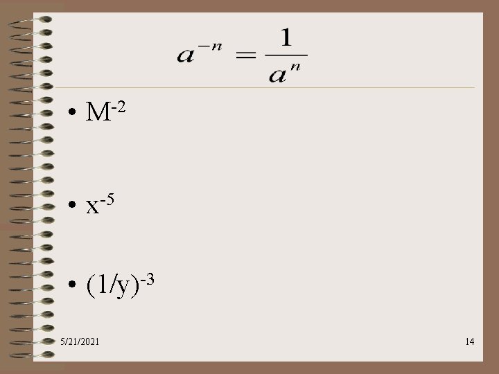  • M-2 • x-5 • (1/y)-3 5/21/2021 14 