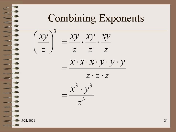 Combining Exponents 5/21/2021 24 