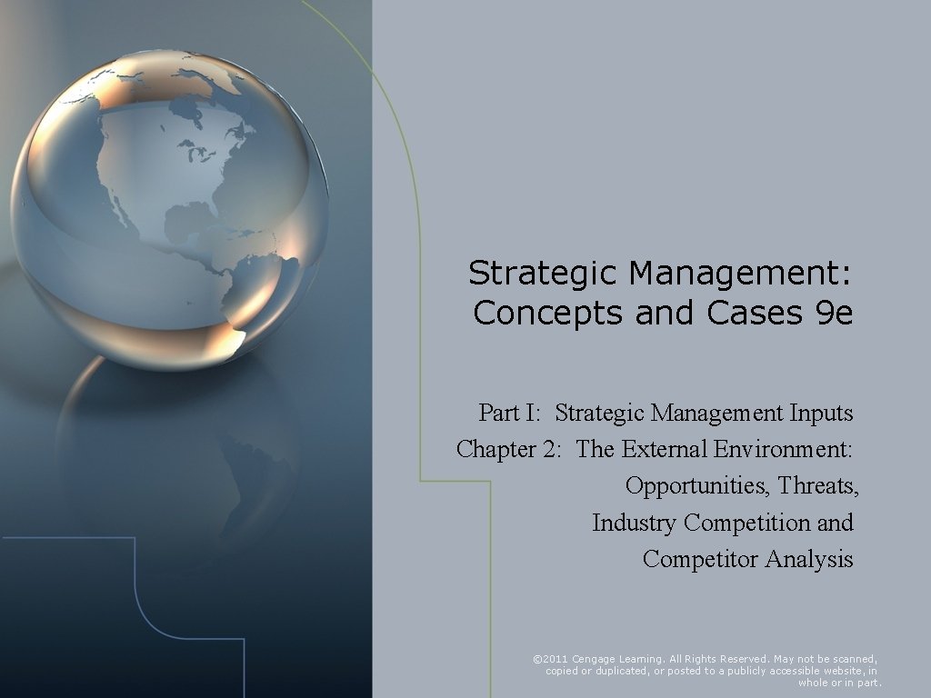 Strategic Management: Concepts and Cases 9 e Part I: Strategic Management Inputs Chapter 2: