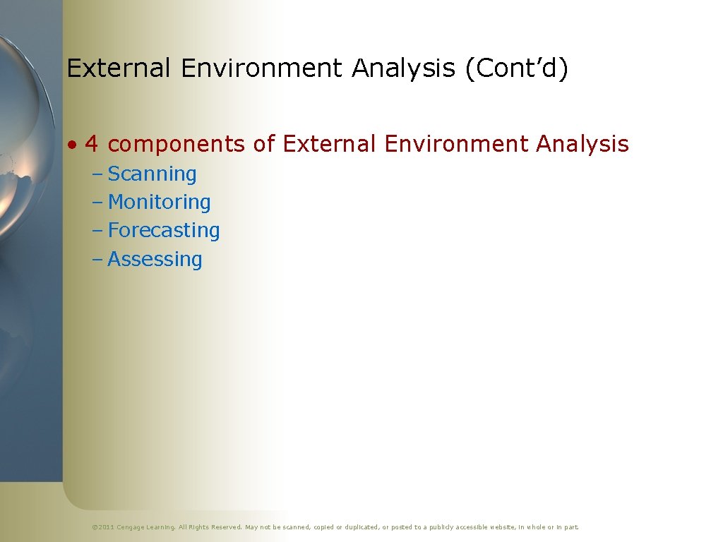 External Environment Analysis (Cont’d) • 4 components of External Environment Analysis – Scanning –