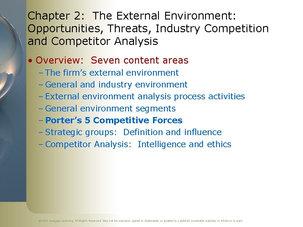 Chapter 2: The External Environment: Opportunities, Threats, Industry Competition and Competitor Analysis • Overview: