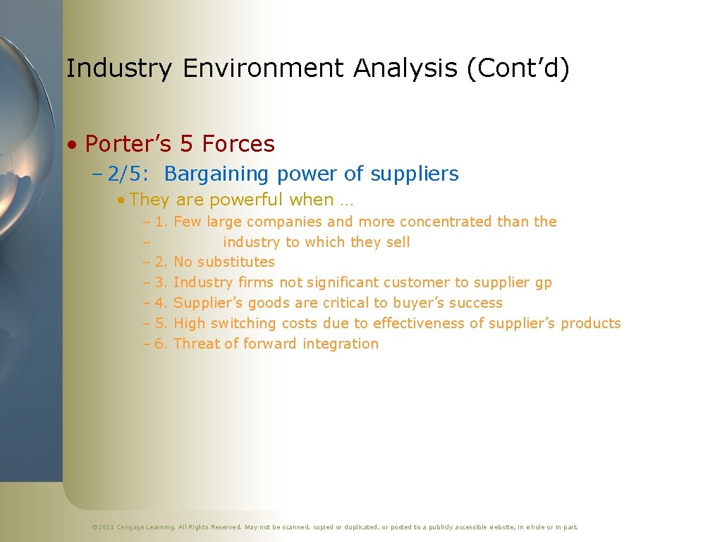 Industry Environment Analysis (Cont’d) • Porter’s 5 Forces – 2/5: Bargaining power of suppliers