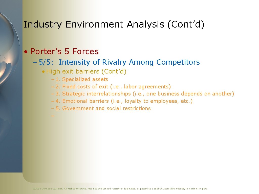 Industry Environment Analysis (Cont’d) • Porter’s 5 Forces – 5/5: Intensity of Rivalry Among