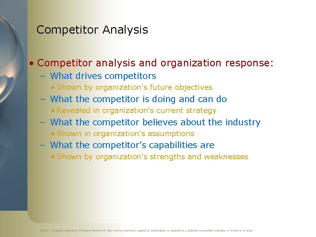 Competitor Analysis • Competitor analysis and organization response: – What drives competitors • Shown