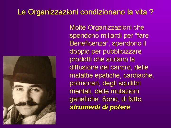 Le Organizzazioni condizionano la vita ? Molte Organizzazioni che spendono miliardi per “fare Beneficenza”, Le Organizzazioni condizionano la vita ? Molte Organizzazioni che spendono miliardi per “fare Beneficenza”,