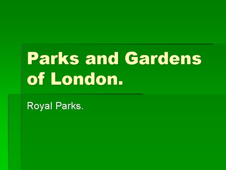 Parks and Gardens of London. Royal Parks. 