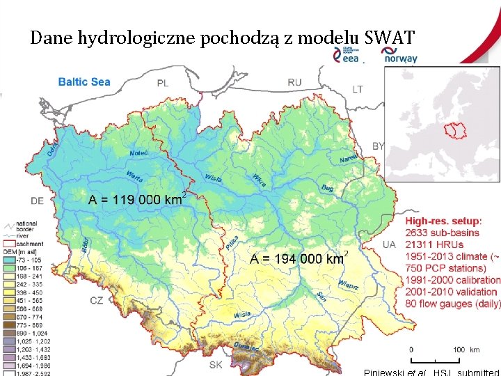 Dane hydrologiczne pochodzą z modelu SWAT Dane hydrologiczne pochodzą z modelu SWAT