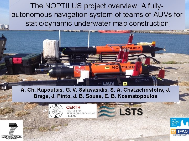 The NOPTILUS project overview: A fullyautonomous navigation system of teams of AUVs for static/dynamic