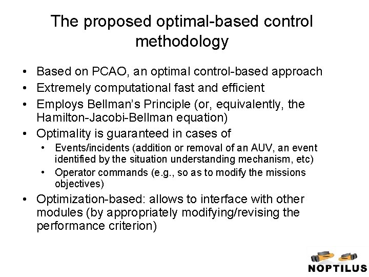 The proposed optimal-based control methodology • Based on PCAO, an optimal control-based approach •