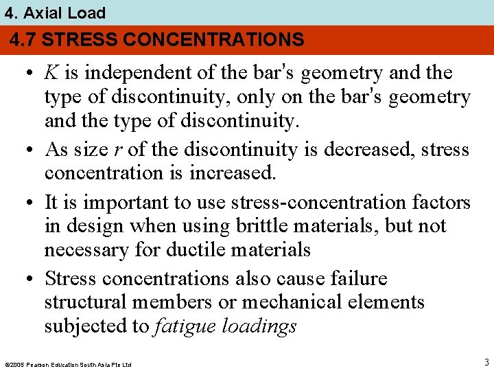 4. Axial Load 4. 7 STRESS CONCENTRATIONS • K is independent of the bar’s