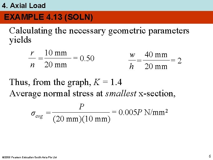 4. Axial Load EXAMPLE 4. 13 (SOLN) Calculating the necessary geometric parameters yields r