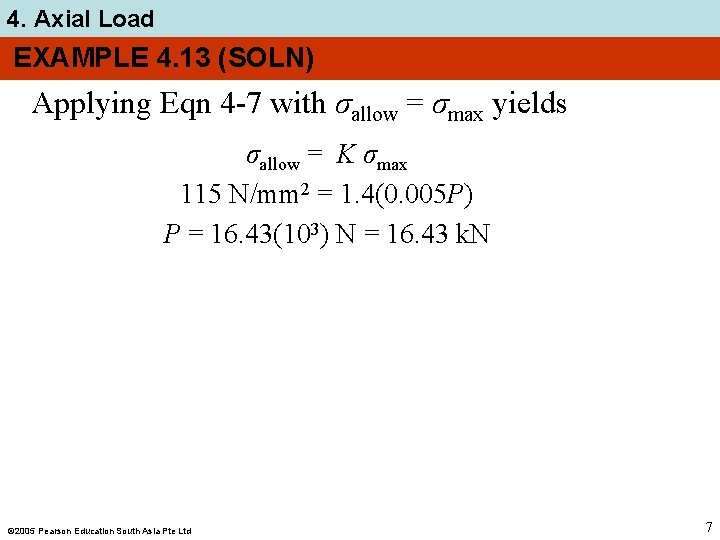 4. Axial Load EXAMPLE 4. 13 (SOLN) Applying Eqn 4 -7 with σallow =