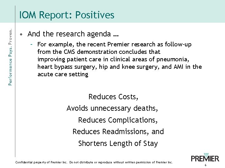 IOM Report: Positives • And the research agenda … – For example, the recent