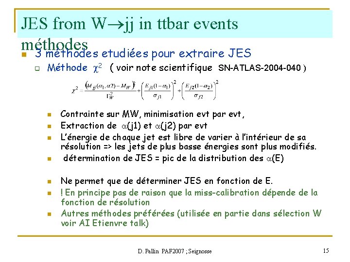 JES from W jj in ttbar events méthodes n 3 méthodes etudiées pour extraire