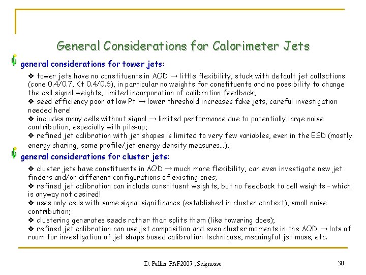 General Considerations for Calorimeter Jets general considerations for tower jets: v tower jets have