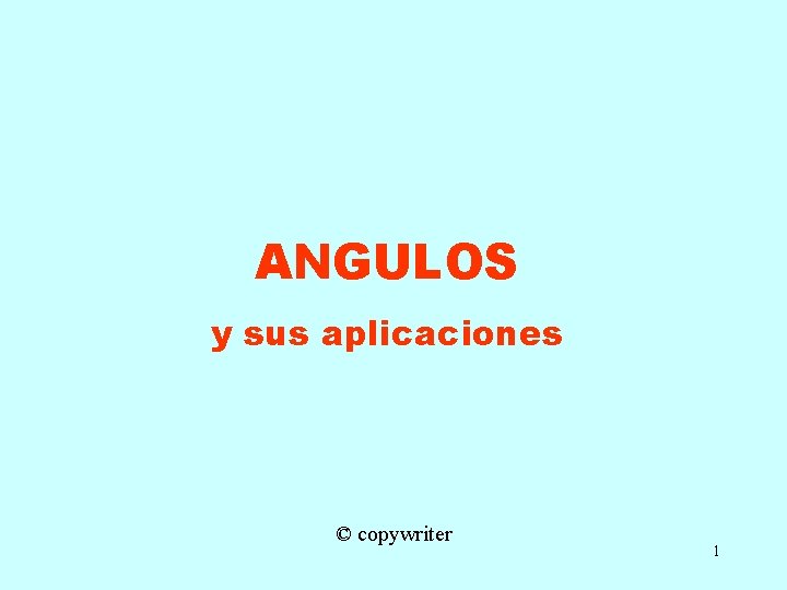 ANGULOS y sus aplicaciones © copywriter 1 