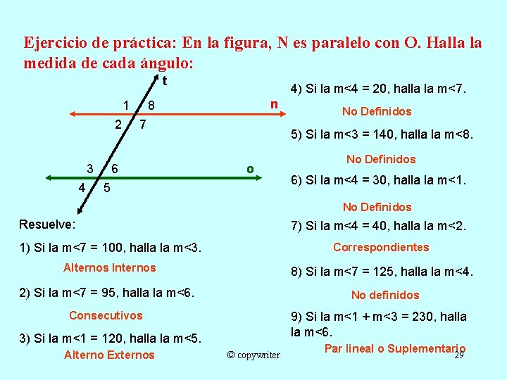 Ejercicio de práctica: En la figura, N es paralelo con O. Halla la medida