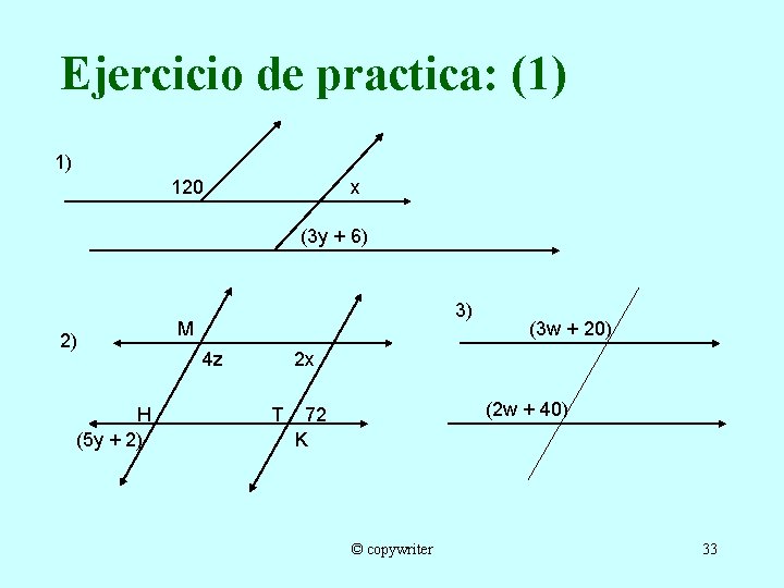 Ejercicio de practica: (1) 1) 120 x (3 y + 6) 2) H (5