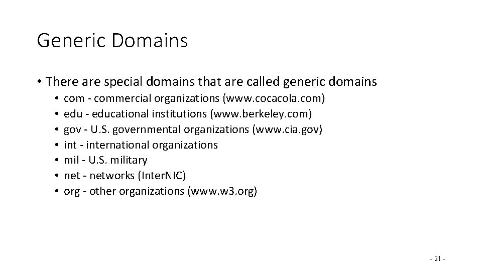 Generic Domains • There are special domains that are called generic domains • •