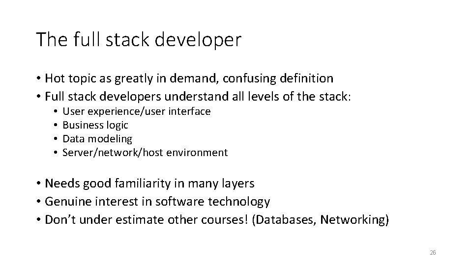 The full stack developer • Hot topic as greatly in demand, confusing definition •