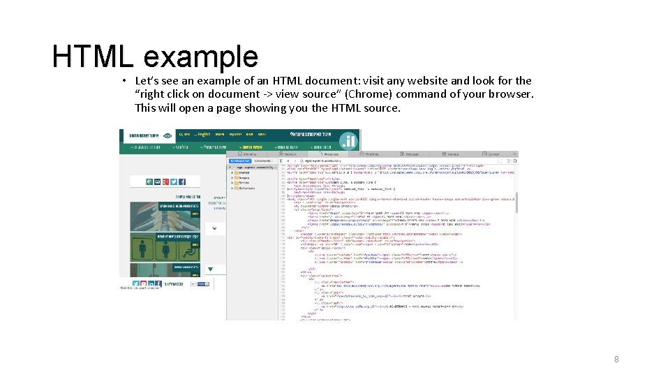 HTML example • Let’s see an example of an HTML document: visit any website