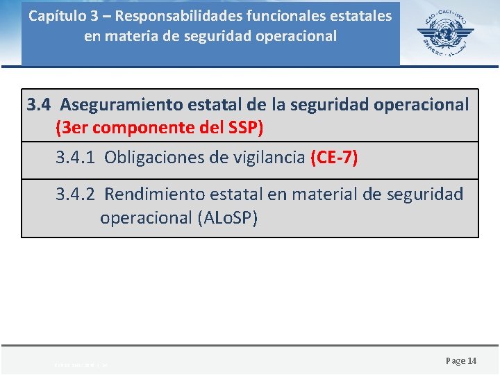 Capítulo 3 – Responsabilidades funcionales estatales en materia de seguridad operacional 3. 4 Aseguramiento