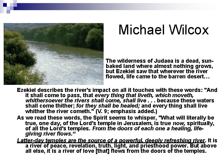 Michael Wilcox The wilderness of Judaea is a dead, sunbaked land where almost nothing