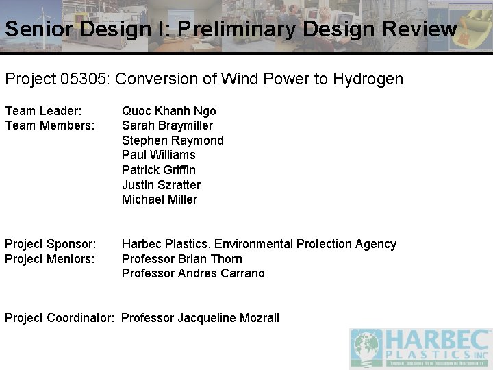 Senior Design I: Preliminary Design Review Project 05305: Conversion of Wind Power to Hydrogen