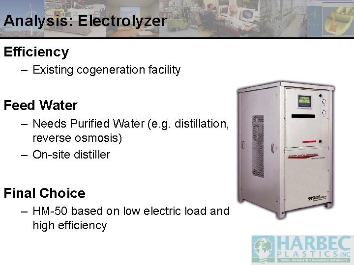 Analysis: Electrolyzer Efficiency – Existing cogeneration facility Feed Water – Needs Purified Water (e.