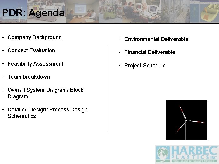 PDR: Agenda • Company Background • Environmental Deliverable • Concept Evaluation • Financial Deliverable