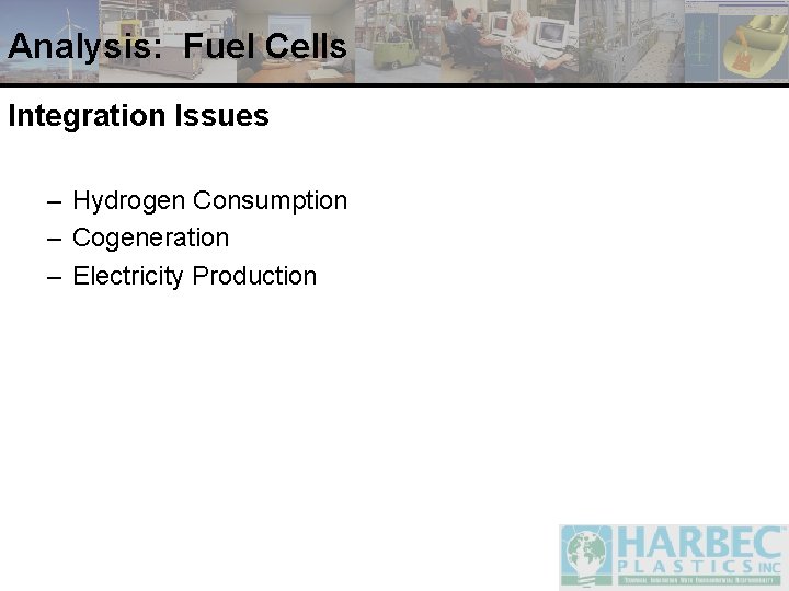 Analysis: Fuel Cells Integration Issues – Hydrogen Consumption – Cogeneration – Electricity Production 