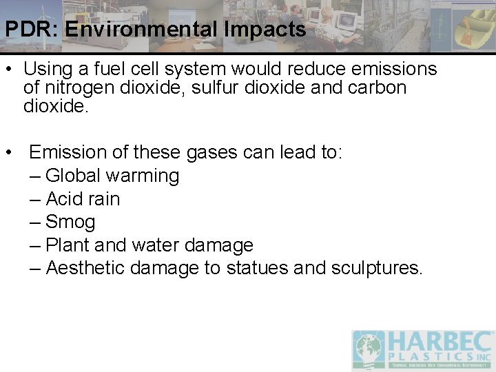 PDR: Environmental Impacts • Using a fuel cell system would reduce emissions of nitrogen