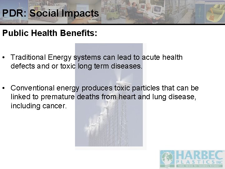 PDR: Social Impacts Public Health Benefits: • Traditional Energy systems can lead to acute