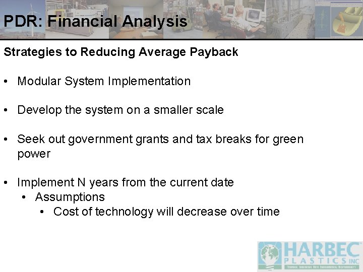 PDR: Financial Analysis Strategies to Reducing Average Payback • Modular System Implementation • Develop