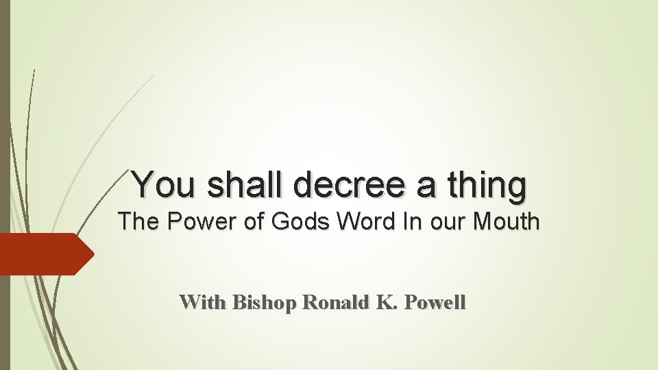 You shall decree a thing The Power of Gods Word In our Mouth With