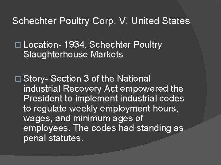 Schechter Poultry Corp. V. United States � Location- 1934, Schechter Poultry Slaughterhouse Markets �