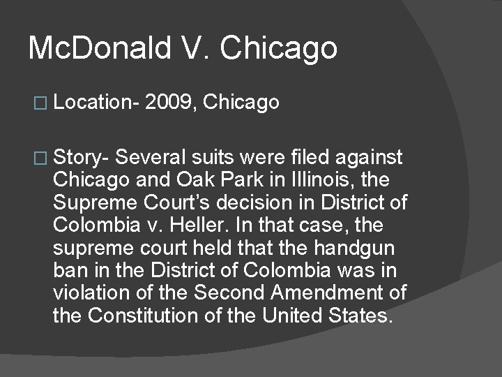 Mc. Donald V. Chicago � Location� Story- 2009, Chicago Several suits were filed against