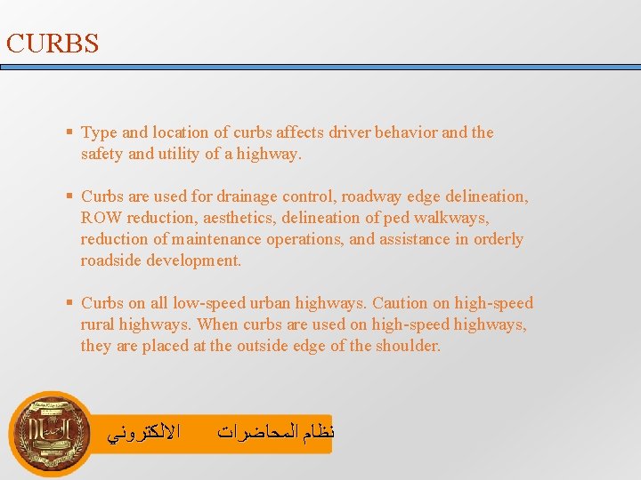 CURBS § Type and location of curbs affects driver behavior and the safety and