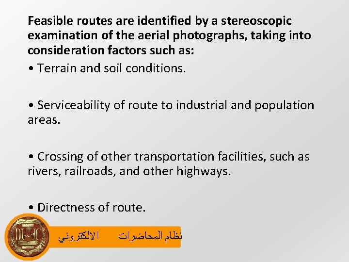Feasible routes are identified by a stereoscopic examination of the aerial photographs, taking into