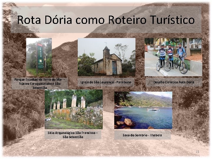 Rota Dória como Roteiro Turístico Parque Estadual da Serra do Mar – Núcleo Caraguatatuba