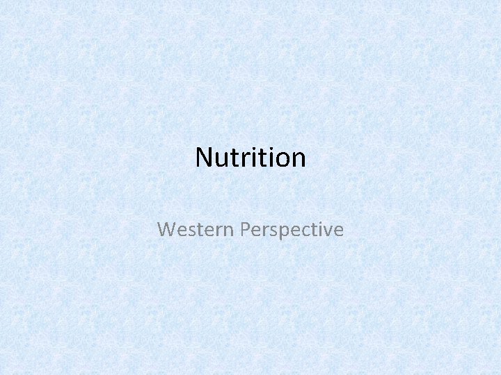 Nutrition Western Perspective 